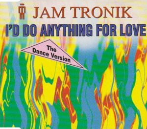 Jam Tronik_I'd Do Anything For Love