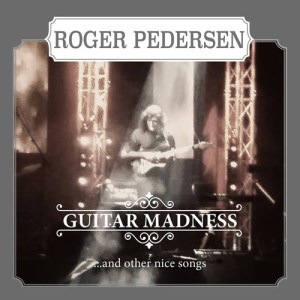 Roger Pedersen_Guitar Madness